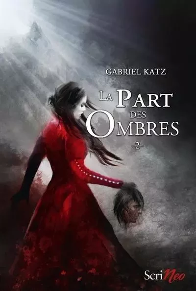 La part des ombres - tome 02 - Gabriel Katz - Scrinéo