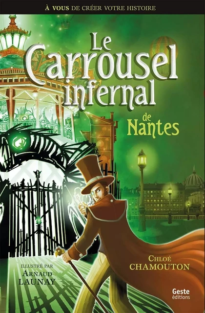 Le carrousel infernal de Nantes - à vous de créer votre histoire - Chloé Chamouton - GESTE