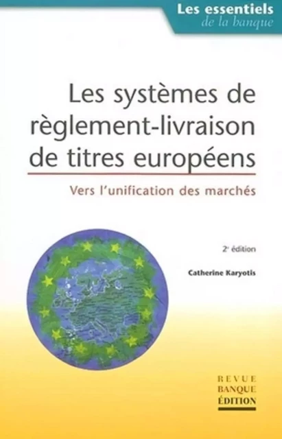 Systèmes de règlement-livraison de titres européens - Catherine Karyotis - REVUE BANQUE