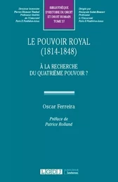 Le Pouvoir Royal (1814-1848)