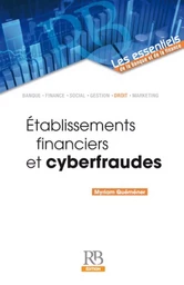 Etablissements financiers et cyberfraudes