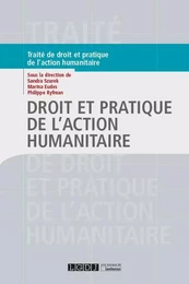 Droit et pratique de l'action humanitaire