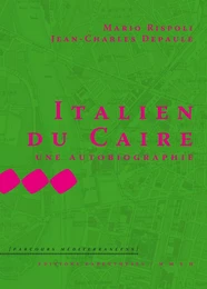 ITALIEN DU CAIRE, UNE AUTOBIOGRAPHIE