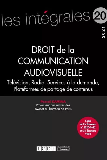 Droit de la communication audiovisuelle - Pascal Kamina - LGDJ