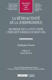 LA RÉTROACTIVITÉ DE LA JURISPRUDENCE