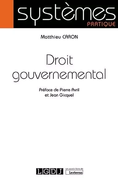 Droit gouvernemental - Matthieu Caron - LGDJ