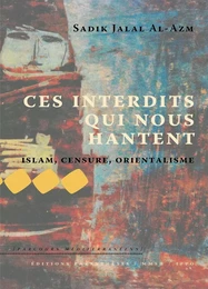 CES INTERDITS QUI NOUS HANTENT - ISLAM, CENSURE...