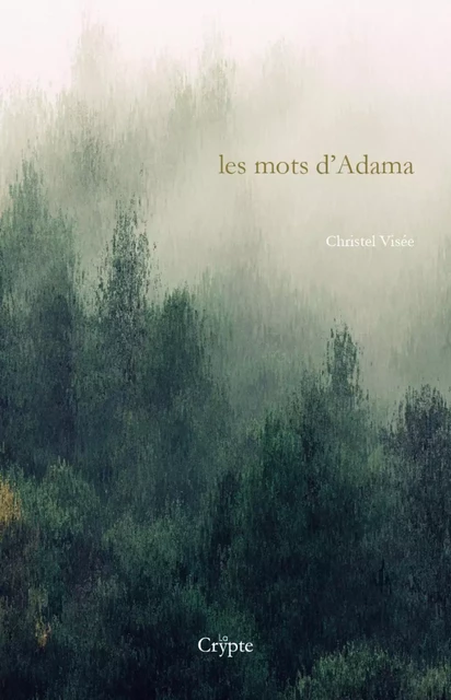 Les mots d'Adama -  - DE LA CRYPTE