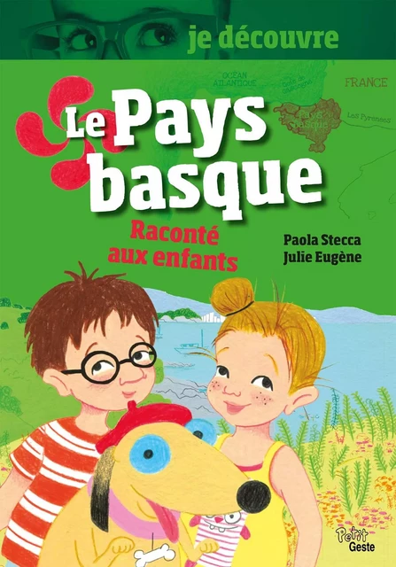 Le Pays basque raconté aux enfants - Paola Stecca - GESTE