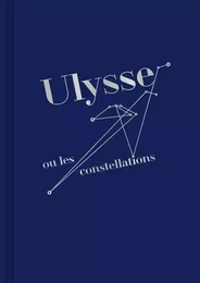 ULYSSE OU LES CONSTELLATIONS