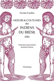 Mœurs & coutumes des indiens du brésil (1584)