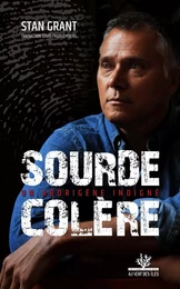 Sourde colère - Un Aborigène indigné