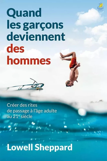 Quand les garçons deviennent des hommes - Lowell Sheppard - FAREL