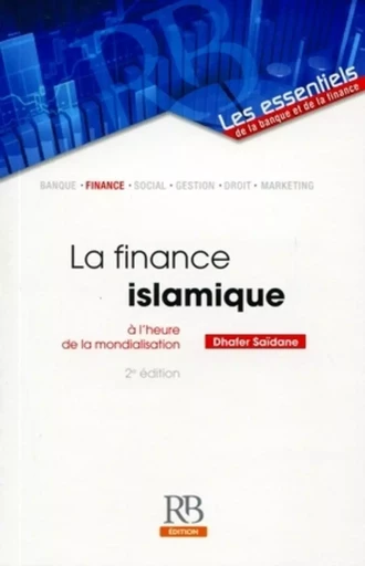 La finance islamique à l'heure de la mondialisation - Dhafer Saidane - REVUE BANQUE