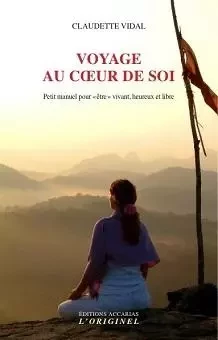 Voyage au coeur de soi - Claudette Vidal - ORIGINEL ACCARI