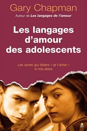 Les langages d’amour des adolescents