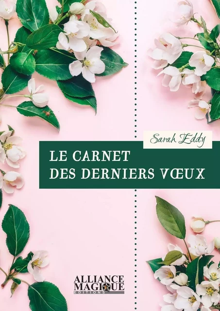 Le carnet des derniers voeux - Sarah Eddy - PIKTOS