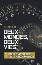 Deux mondes, deux vies - I