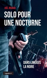 Solo pour une nocturne - dans Limoges la noire