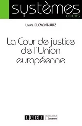 La Cour de justice de l'Union européenne