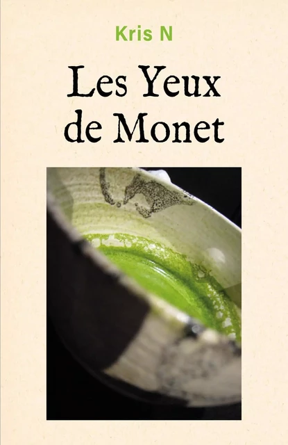 Les Yeux de Monet - Kris N - LIBRINOVA