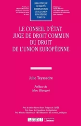 Le Conseil d'État, juge de droit commun du droit de l'Union européenne