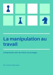 La Manipulation au travail