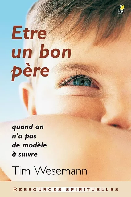 Être un bon père - Tim Wesemann - FAREL