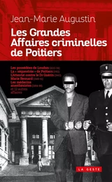 GRANDES AFFAIRES CRIMINELLES DE POITIERS