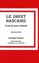 LE DROIT BANCAIRE, 2E ED