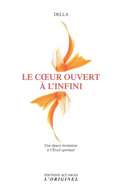 Le coeur ouvert à l'infini -  Della - ORIGINEL ACCARI