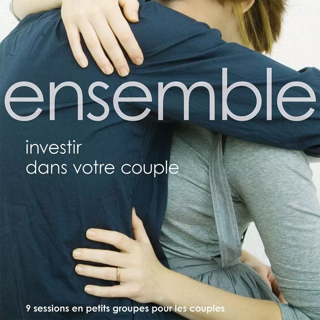 Ensemble : investir dans votre couple - Mark Daniel, Christine Daniel - FAREL