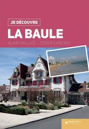 JE DÉCOUVRE LA BAULE