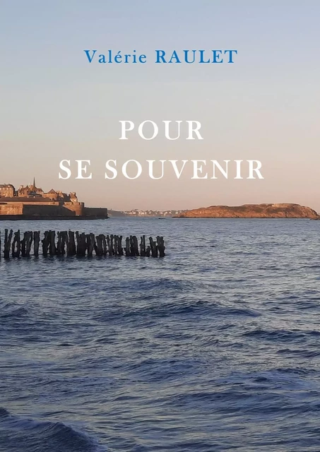 Pour se souvenir - Valérie RAULET - LIBRINOVA