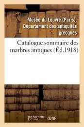 Catalogue sommaire des marbres antiques