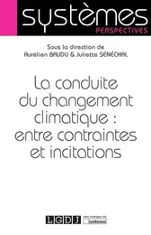 LA CONDUITE DU CHANGEMENT CLIMATIQUE : ENTRE CONTRAINTES ET INCITATIONS