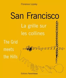 SAN FRANCISCO - LA GRILLE SUR LES COLLINES