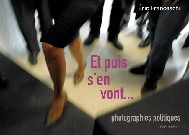 ET PUIS S'EN VONT... - Eric FRANCESCHI - PARENTHESES