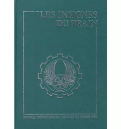 Insignes de tradition des formations du Train des origines à nos jours, homologués et non homologués