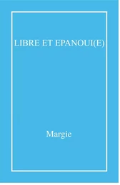 Libre et épanoui(e)