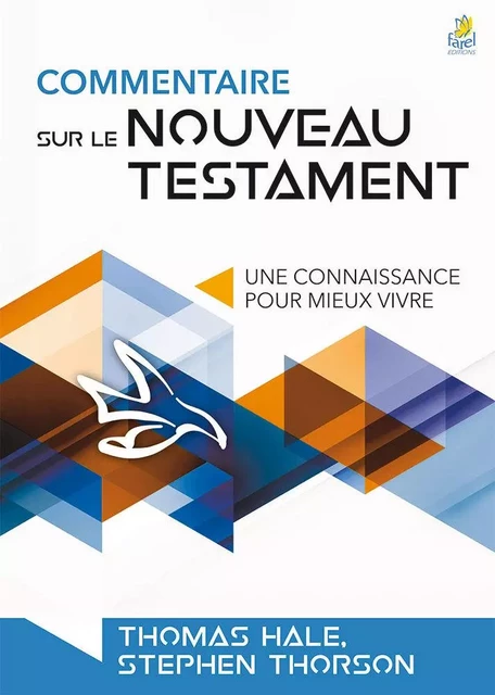 Commentaire sur le Nouveau Testament - Thomas Hale - FAREL