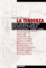 LA TENDENZA - AVANT-GARDE ARCHITECTURALE ITALIENNE