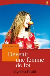 Devenir une femme de foi