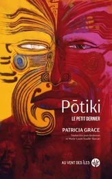 Pōtiki - Le petit dernier