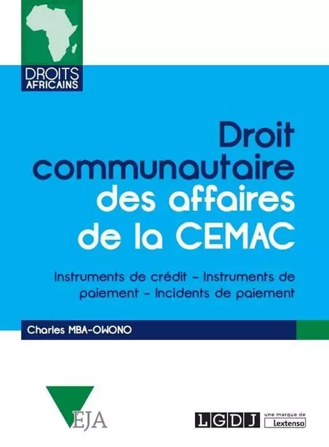 DROIT COMMUNAUTAIRE DES AFFAIRES DE LA CEMAC - Charles Mba-Owono - LGDJ