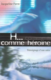 H... COMME HEROINE