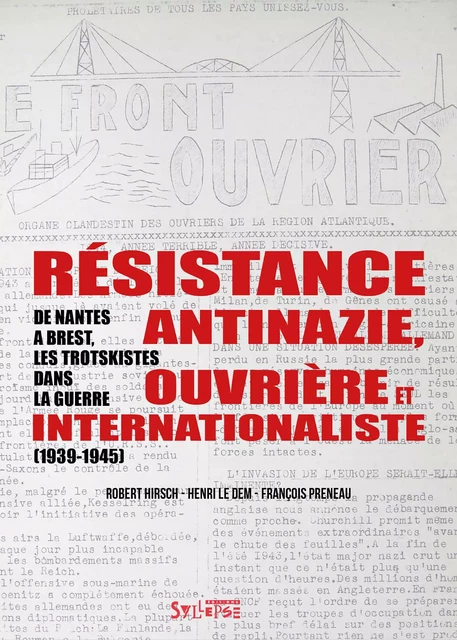 Résistance antinazie ouvrière et internationaliste - Robert Hirsch, Henri Le Dem, François Preneau - SYLLEPSE