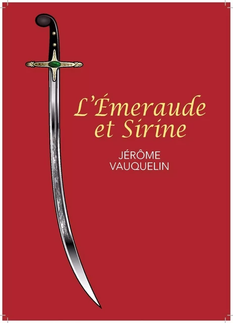 L'Emeraude et Sirine - Jérôme Vauquelin - LIBRINOVA