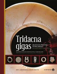 Tridacna Gigas - Objets de prestige en Mélanésie