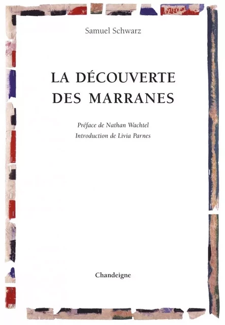 La découverte des marranes - Samuel SCHWARZ - CHANDEIGNE